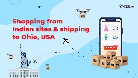 Shopping from Indian sites & shipping to Ohio, USA