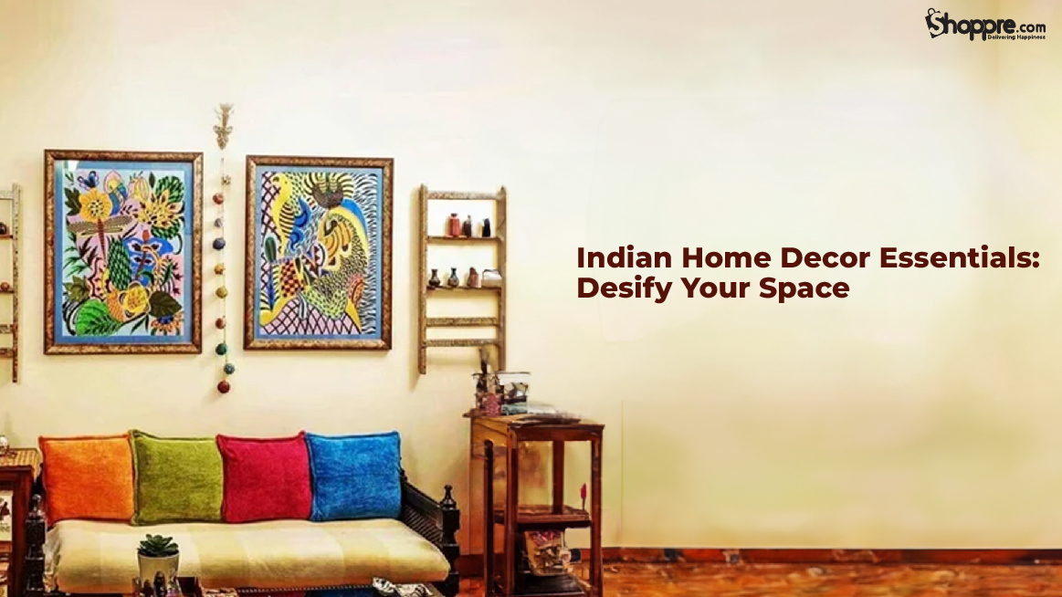 Ways to Desi fy your home